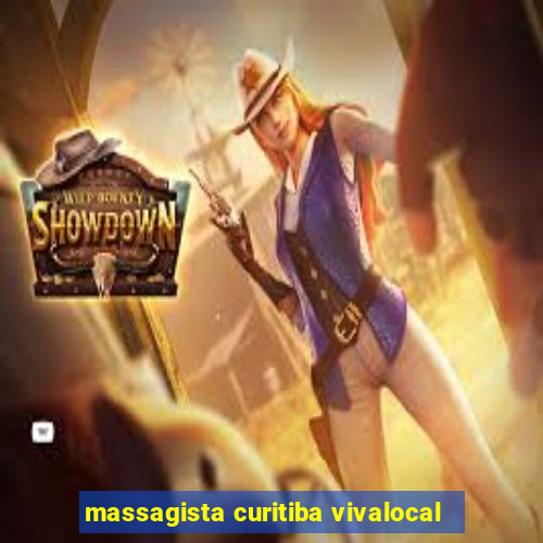 massagista curitiba vivalocal